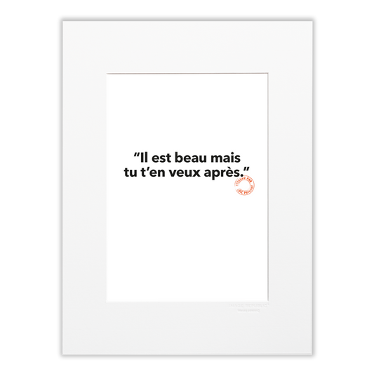156 - Il est Beau Mais - Collection Entendu par Loïc Prigent - Tirage 30x40 cm Image Republic