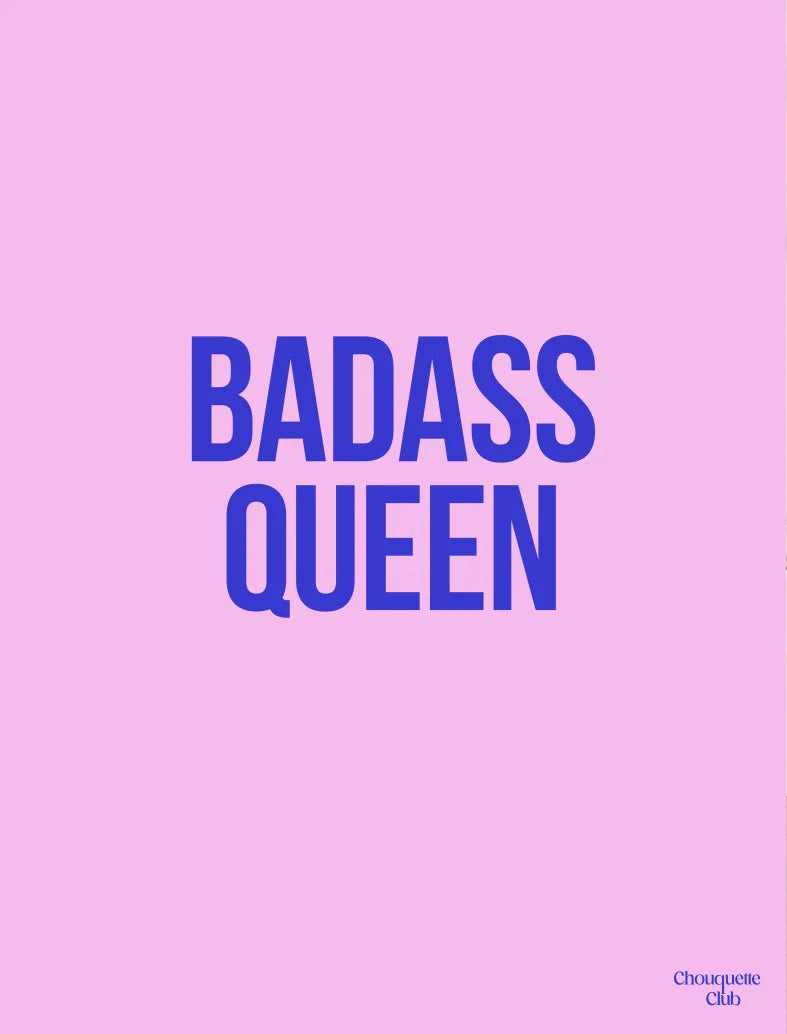 Badass Queen rose et bleu - Affiche A3 -Chouquette Club