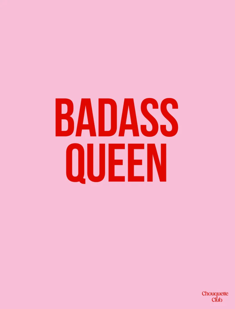 Badass Queen rose et rouge - Affiche A3 -Chouquette Club