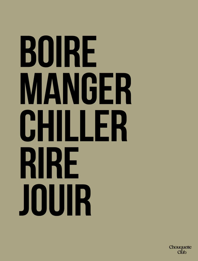 Boire Manger Chiller Rire Jouir - Affiche A3 - Chouquette Club
