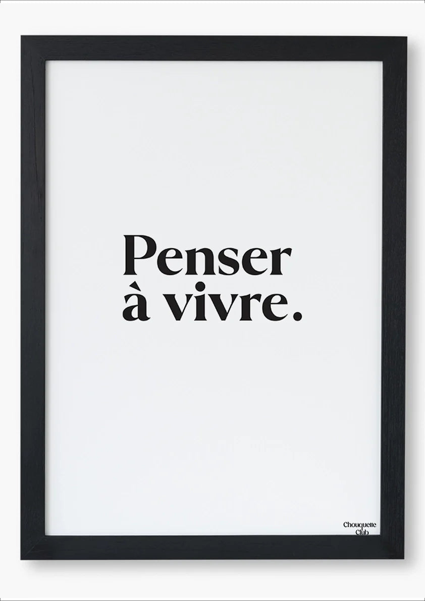 Penser à vivre - Affiche A4 - Chouquette Club