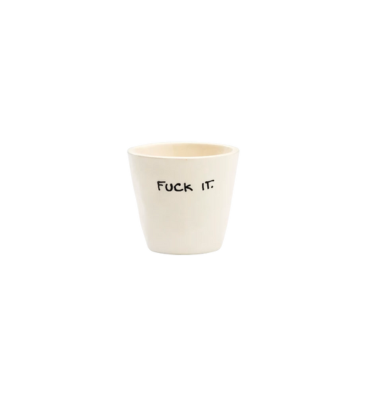 Fuck It - Tasse à Espresso en céramique avec écriture manuscrite - anna+nina