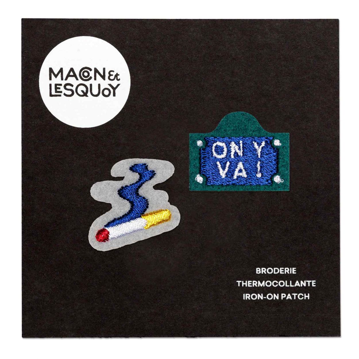Cigarette on y va ! - Ecusson Brodés Main - Macon&Lesquoy