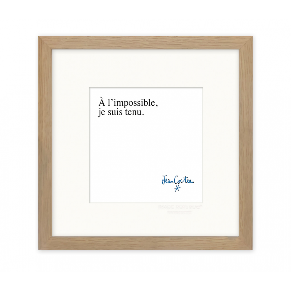 Affiche 22x22 d'une citation de Jean Cocteau "A l'impossible, je suis tenu" par Image Republic