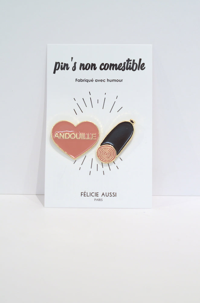 Andouille - Duo de Pin's Félicie Aussi