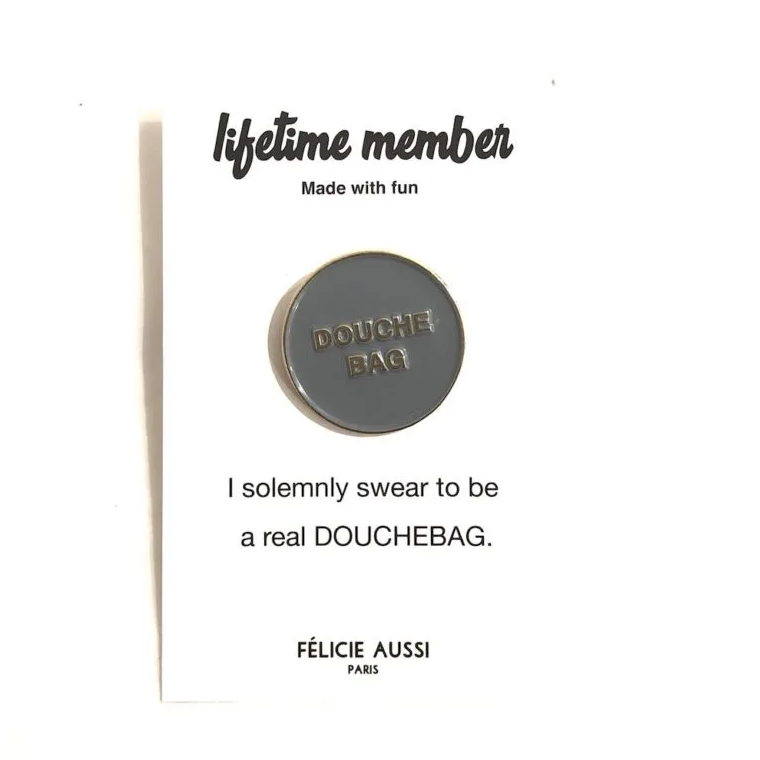 Douche Bag - Pin's en émail - Félicie Aussi