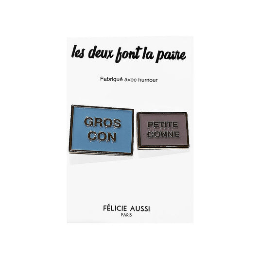 Duo de Pin's Gros Con/ Petite Conne en email, fabriqué en France par Félicie Aussi