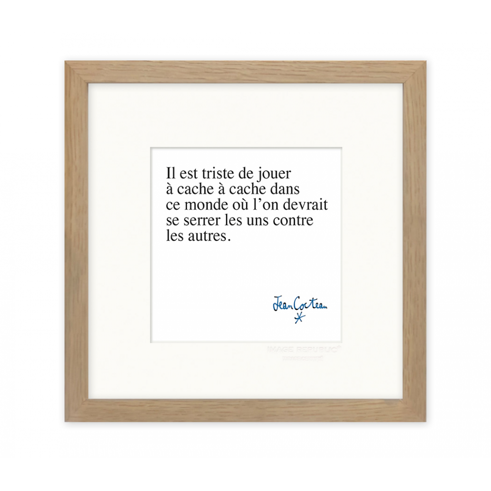 Affiche 22x22 d'une citation de Jean Cocteau "Il est triste de jouer à cache cache ..." par Image Republic