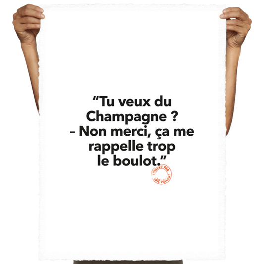 03 - Tu veux du Champagne ? - Collection Entendu par Loïc Prigent - 56 x 76 cm - Image Republic