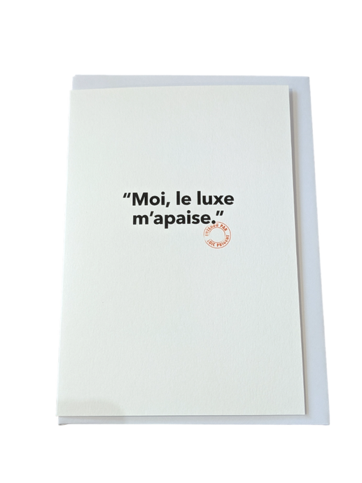 118 Moi, le Luxe M'apaise - Carte Postale - Collection 
