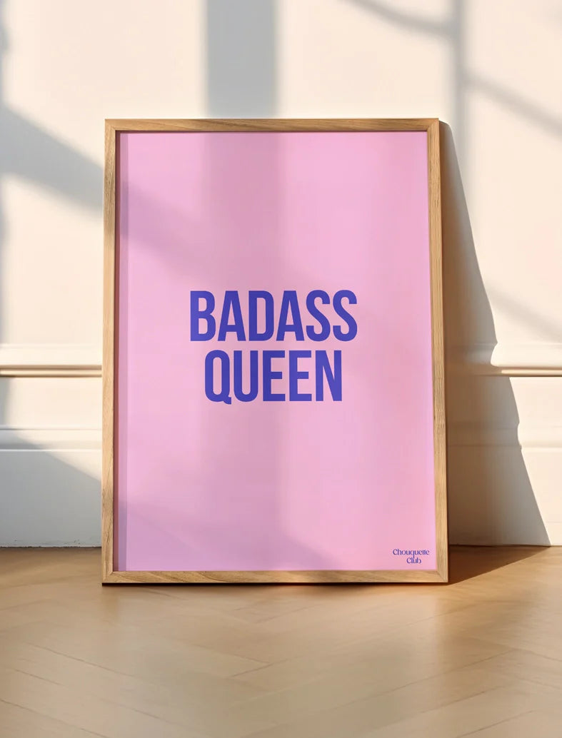 Badass Queen rose et bleu - Affiche A3 -Chouquette Club