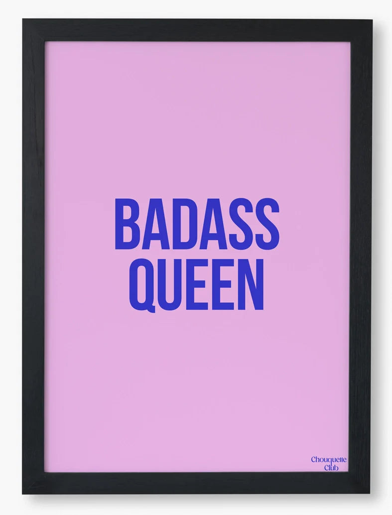 Badass Queen rose et bleu - Affiche A3 -Chouquette Club