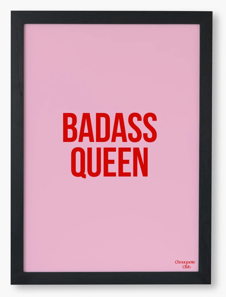 Badass Queen rose et rouge - Affiche A3 -Chouquette Club