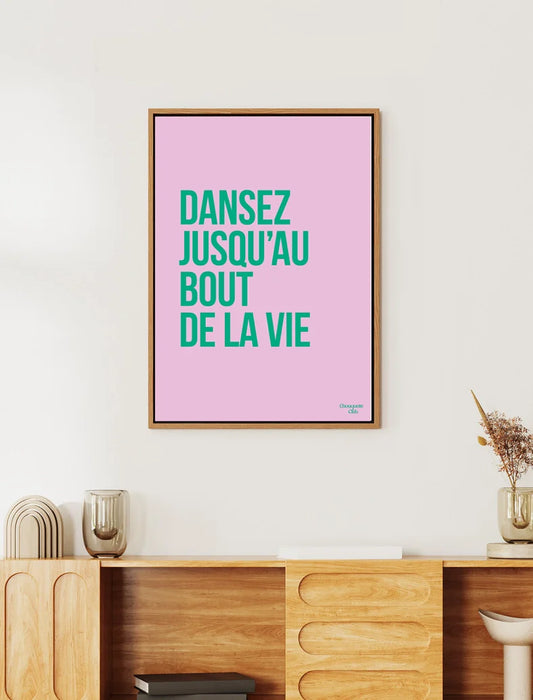 Dansez jusqu'au bout de la vie - Affiche A3 - Chouquette Club