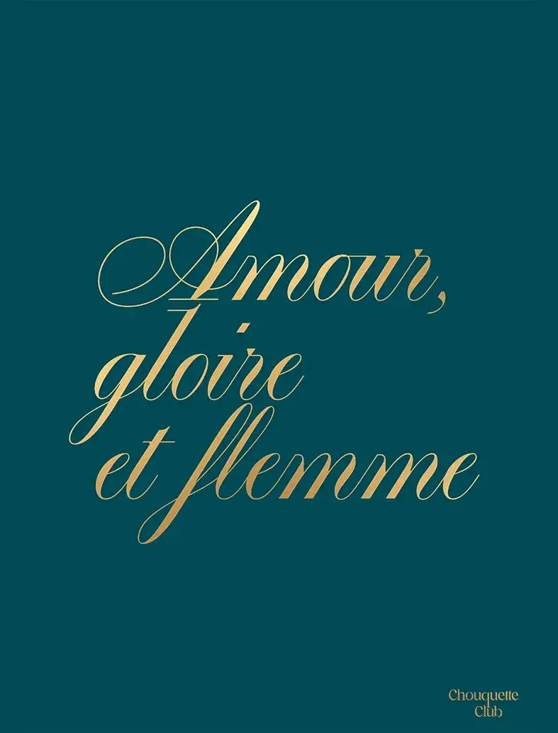 Affiche "Amour, gloire et flemme", texte doré sur fond bleu canard
