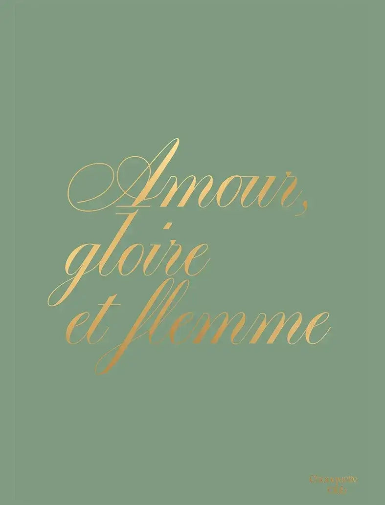 Affiche "Amour, gloire et flemme", texte doré sur fond vert kaki