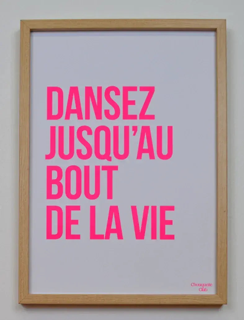 Affiche "Dansez jusqu'au bout" encadrée.