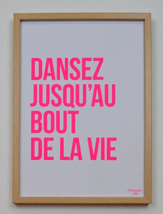 Affiche "Dansez jusqu'au bout" encadrée.