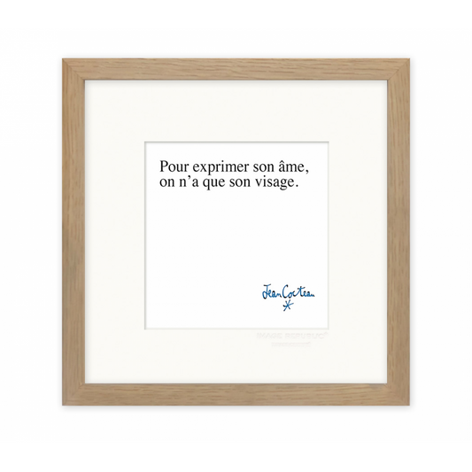 Affiche 22x22 d'une citation de Jean Cocteau "Pour exprimer son âme, on n'a que son visage." par Image Republic 