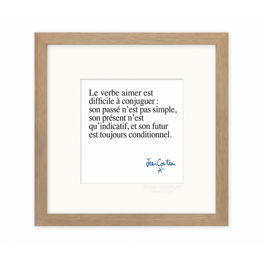 Affiche 22x22 d'une citation de Jean Cocteau "Le verbe aimer est difficile à conjuguer ..." par Image Republic 