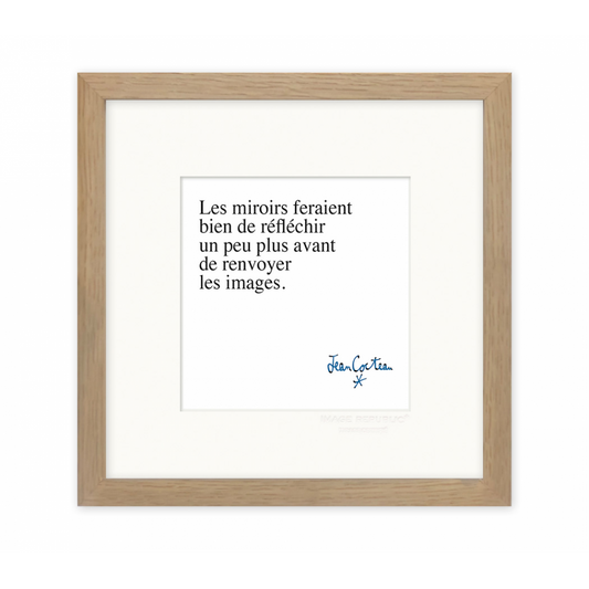 Affiche 22x22 d'une citation de Jean Cocteau "LLes miroirs feraient bien de réfléchir un peu" par Image Republic 