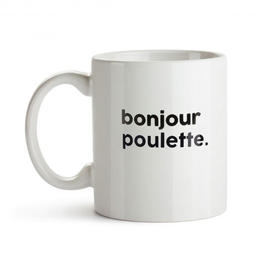 Mug Poulette - Tasse en porcelaine blanche - Texte noir Bonjour Poulette - Félicie aussi