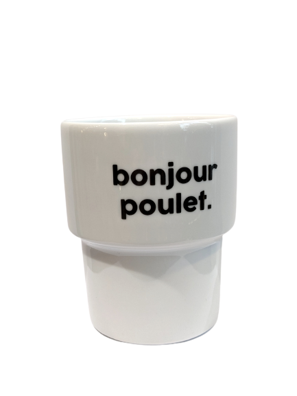 Bonjour Poulet - Gobelet en porcelaine - Félicie aussi