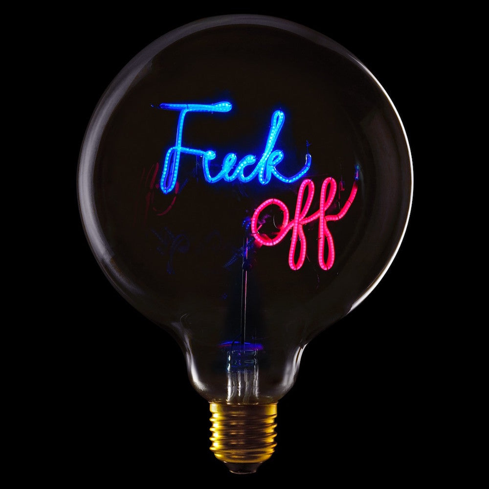 Fuck Off - ampoule transparente à message LED - message in the bulb