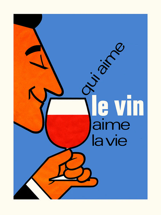 Qui aime le vin aime la vie - affiche 30x40 cm - Salam Editions