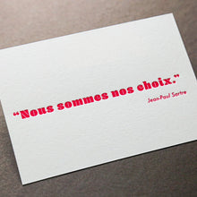 Charger l&#39;image dans la galerie, Citation Sartre - carte postale Letterpress 10x15 cm - Pappus Editions
