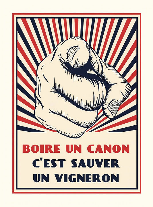 Boire un canon c'est sauver un vigneron - affiche 30x40 cm